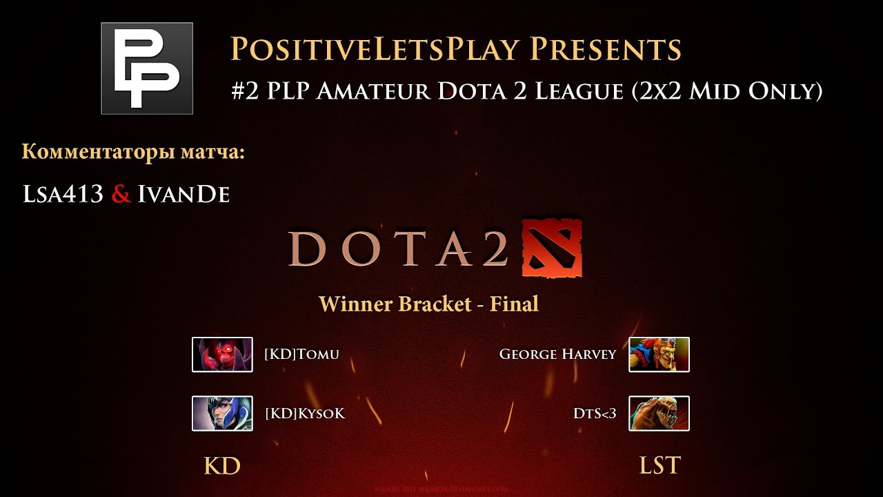PLP Dota 2 Tournament (2x2) WB - Final - KD vs LST