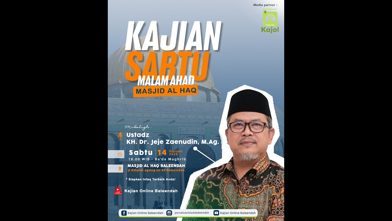 KAJIAN RUTIN SABTU MALAM  || Ustadz KH. Dr. Jeje Zaenudin, M.Ag.