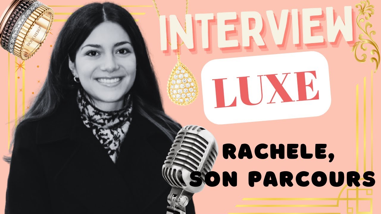 TRAVAILLER CHEZ BOUCHERON: le parcours de Rachele