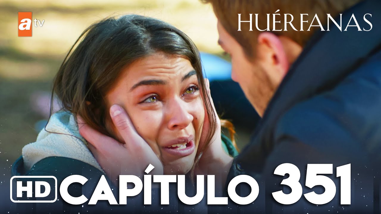 Huérfanas - Capítulo 351