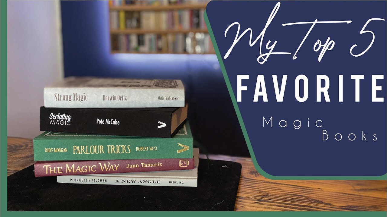 My Top 5 Favorite Magic Books (You Need These!)