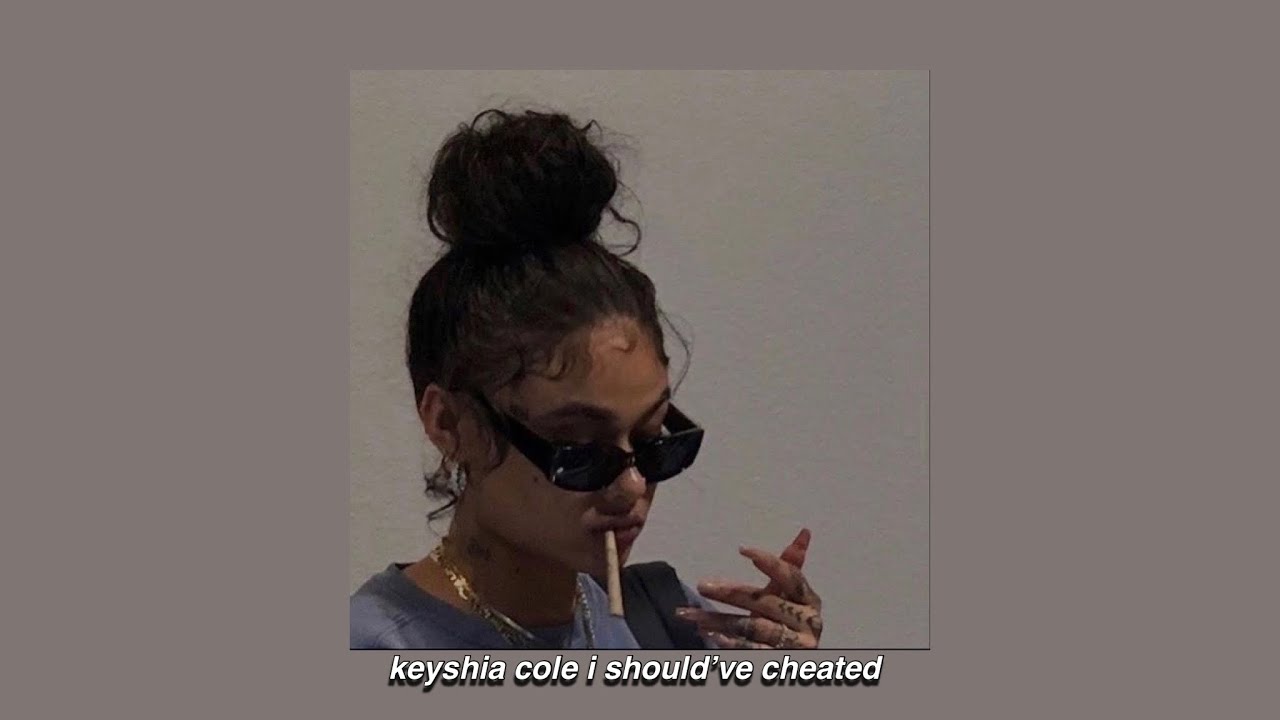 keyshia cole i should’ve cheated sped up