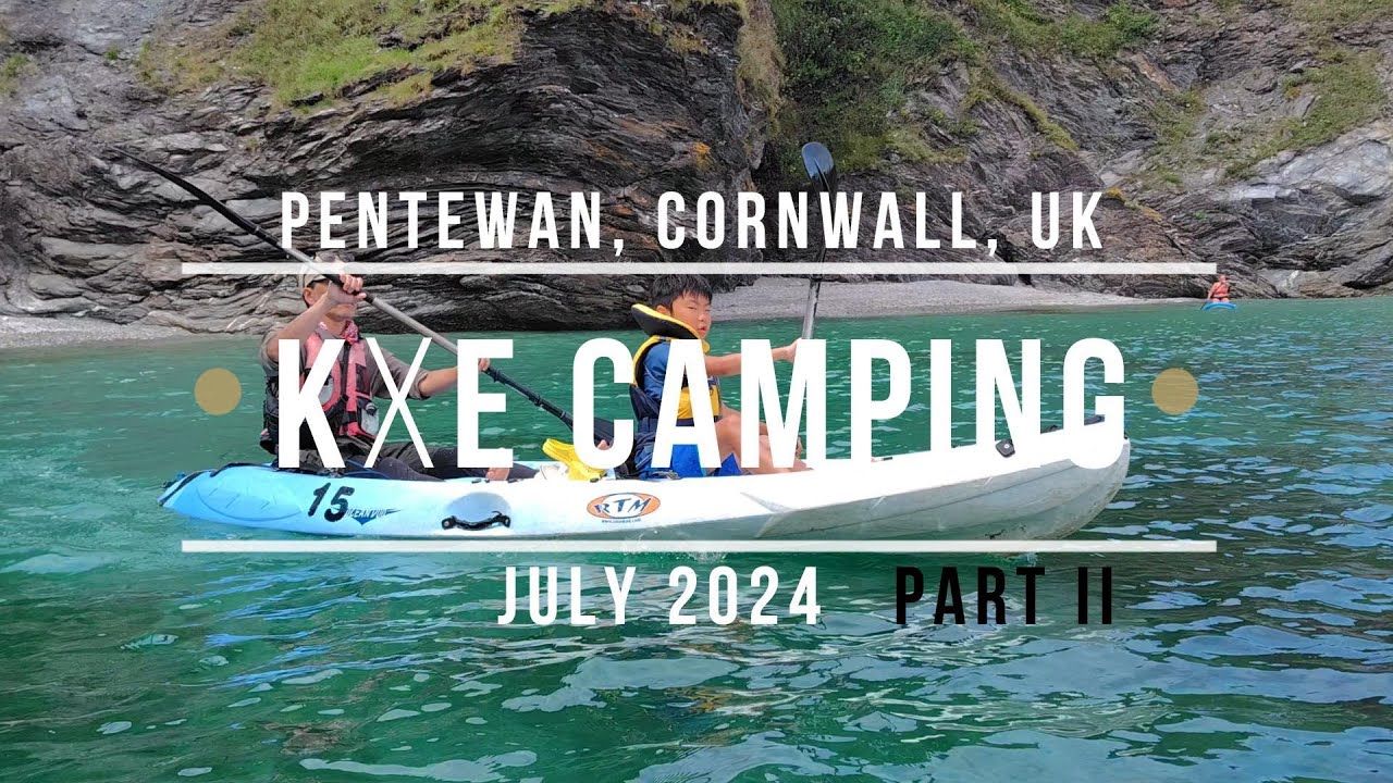 コーンウォール Part II、7泊8日のキャンプ旅 / 7 nights camping in Cornwall Part II