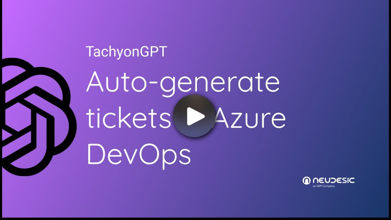 TachyonGPT, your work item-generating copilot for Azure DevOps