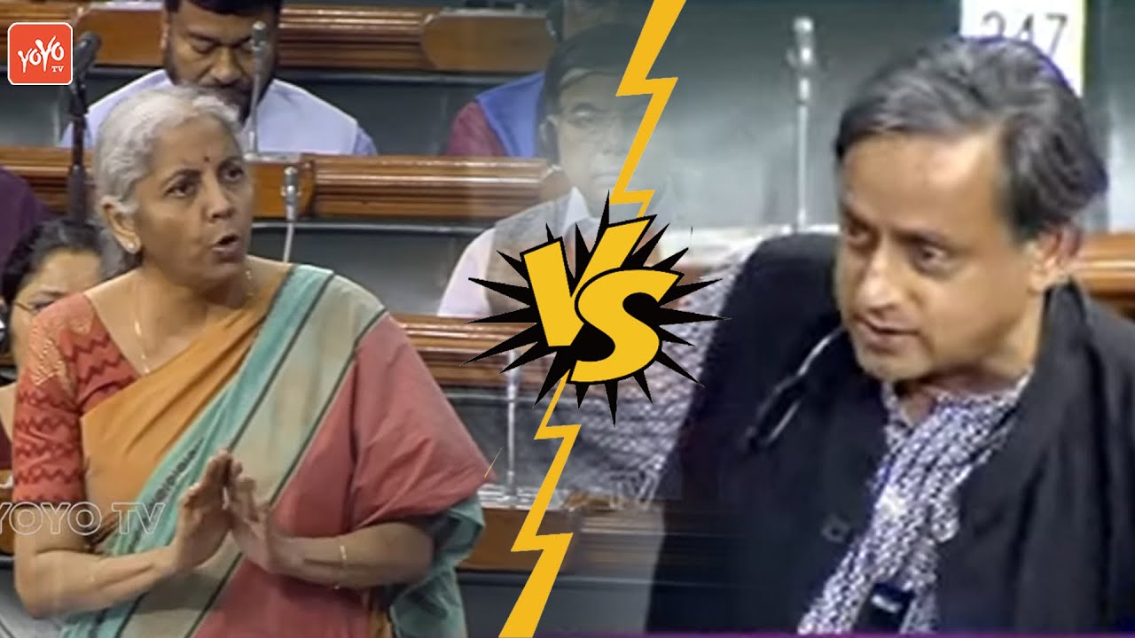Dr Shashi Tharoor Vs Nirmala Sitharaman LokSabha War | Parliament Monsoon Session | YOYO TV