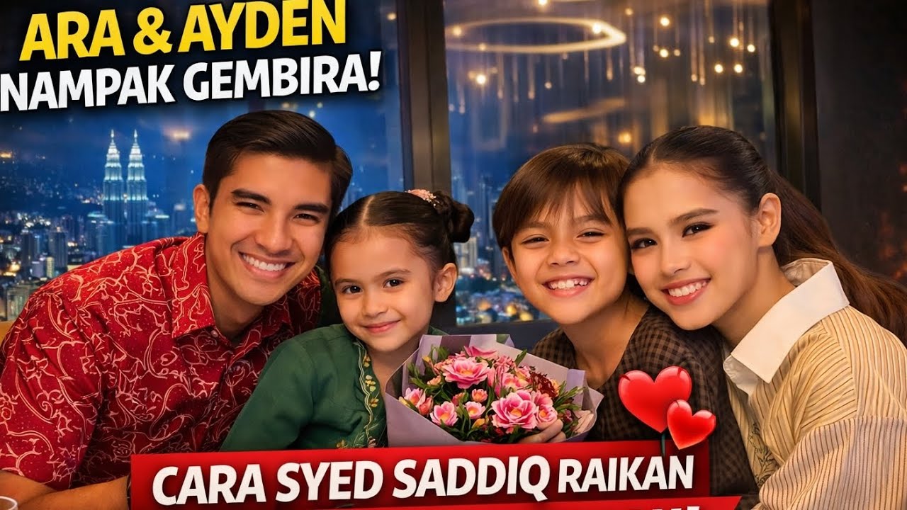 Ara & Ayden Nampak Gembira! Cara Syed Saddiq Raikan Hari Jadi Bella Astillah Buat Netizen Cair
