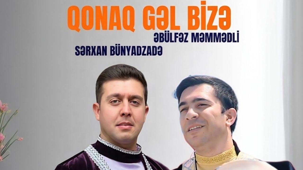 Qonaq gəl bizə(Radio veriliş) - Əbülfəz Məmmədli və Sərxan Bünyadzadə 