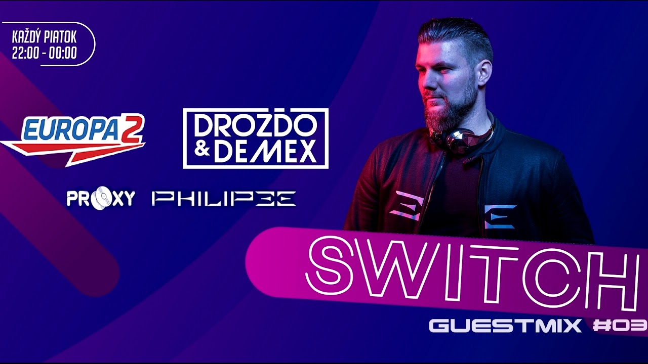 PHILIPEE - Europa2 radio guestmix 03_Switch | Melodic Future House mix 2019