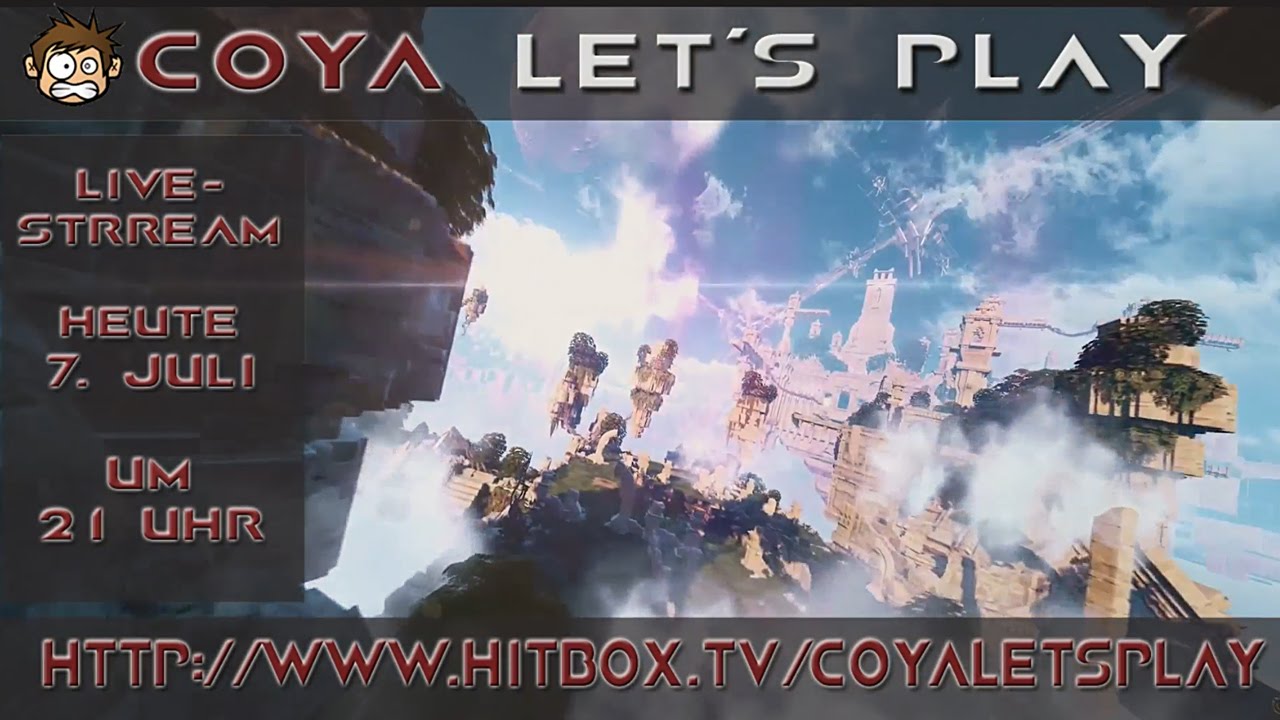 LIVESTREAM Dienstag 7. Juli, um 21:00 Uhr auf HITBOX.TV/COYALETSPLAY