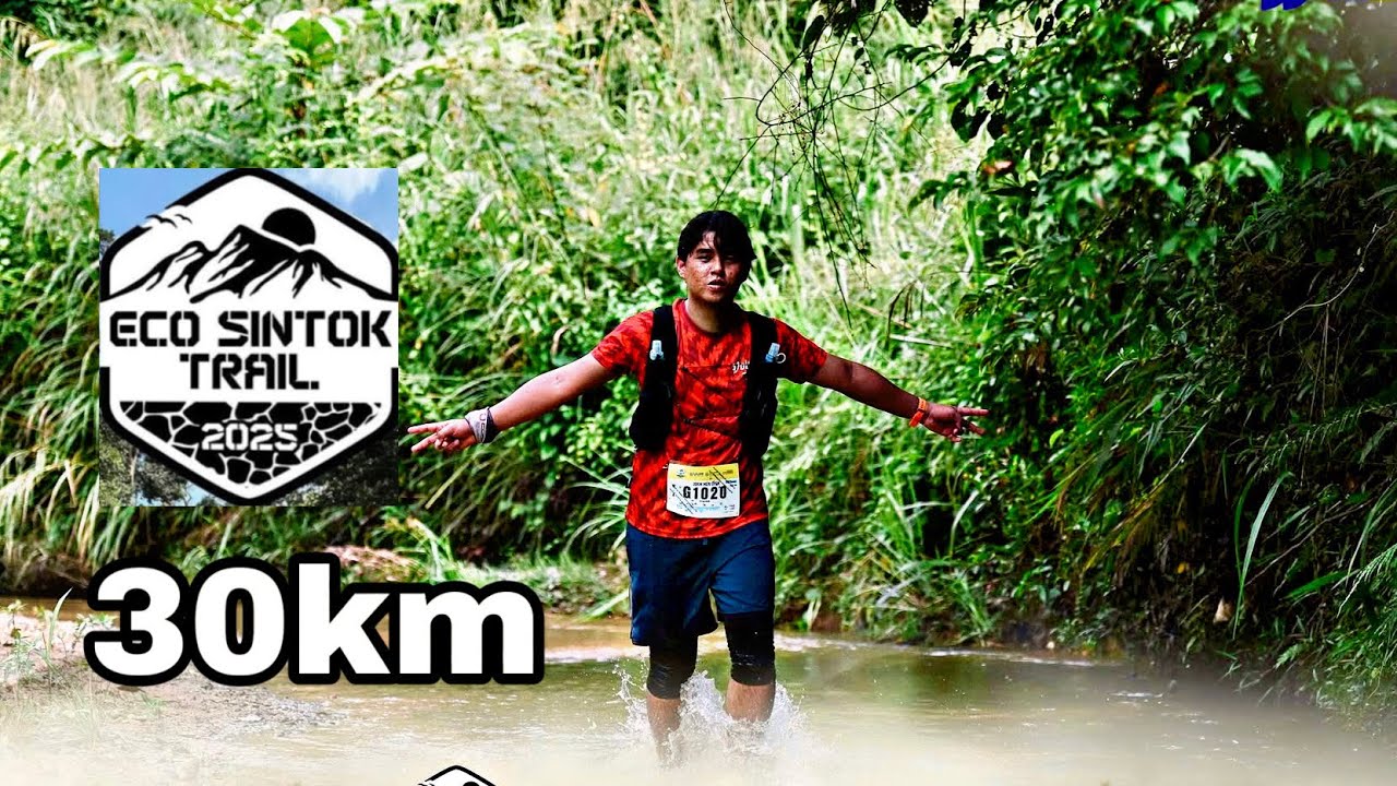ECO SINTOK TRAIL 2025 30KM - Not recommended for beginner