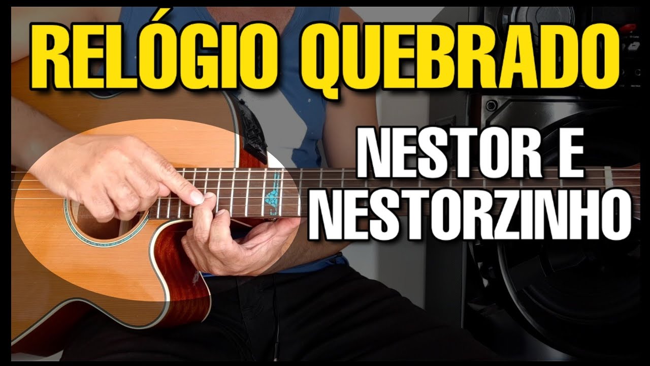Solos Fáceis de Violão | Relógio Quebrado | Nestor e Nestorzinho | Whatsapp:27-997454297