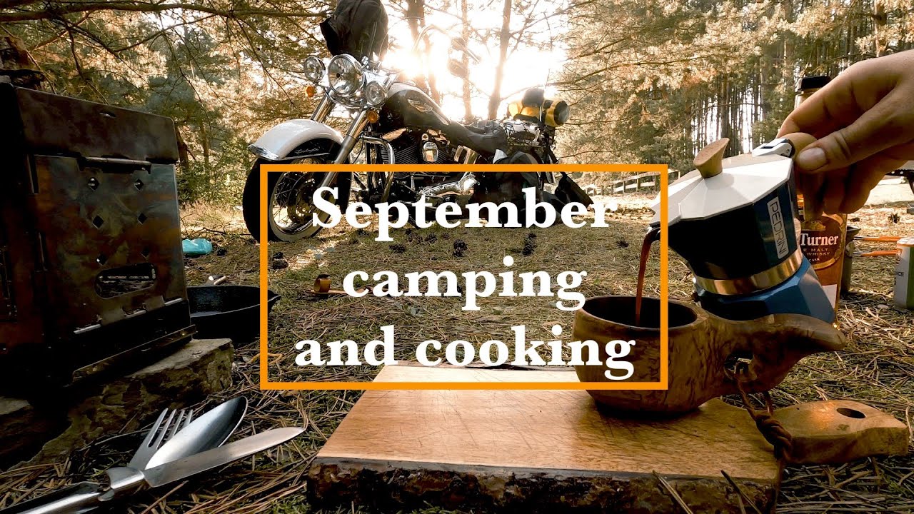 September camping and outdoor cooking.