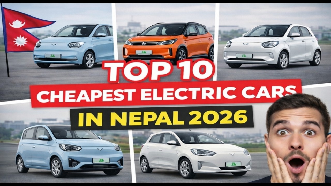 Top 10 cheapest electric cars in Nepal 2026 ⚡🇳🇵 | EV prices, range & best budget EVs