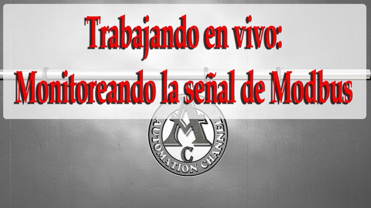 Trabajando en Vivo - Monitoreando la linea de comunicacion Modbus
