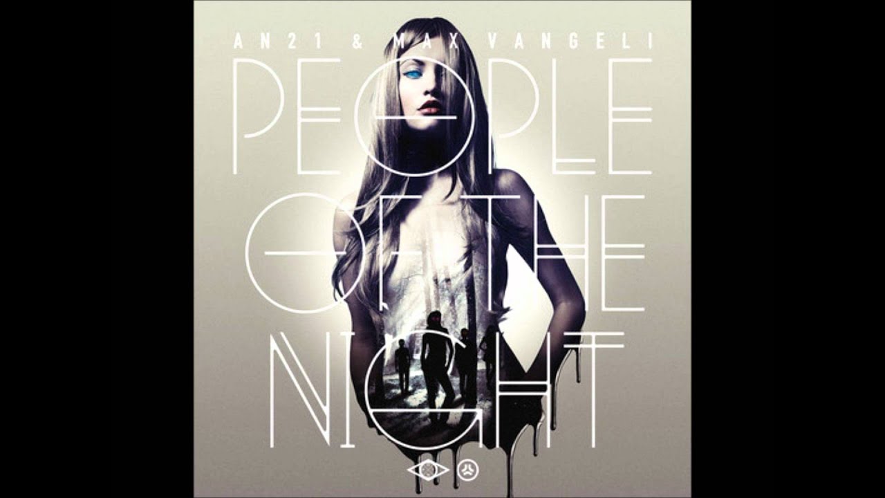 AN21 & Max Vangeli  - People Of The Night (FULL ALBUM) 320 kbps