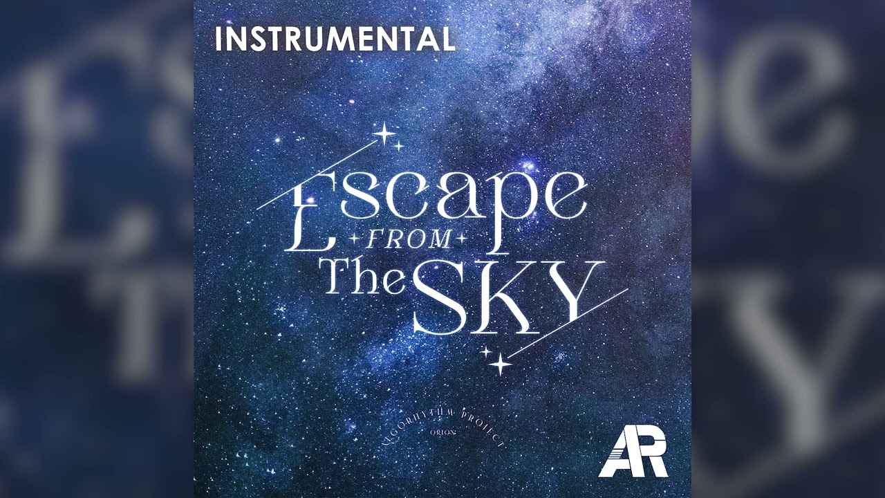【Off Vocal】 Escape from the sky 「ORION」