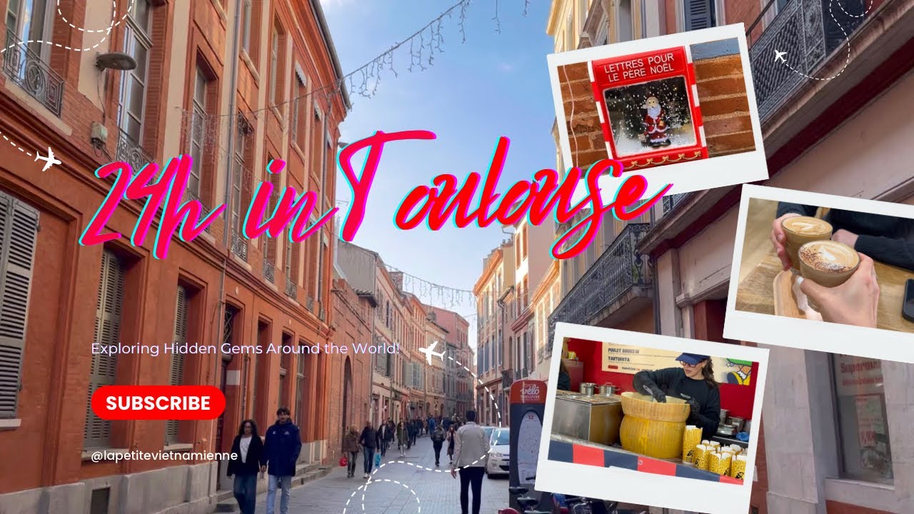 24 HOURS IN TOULOUSE, FRANCE | Christmas Market, Coffee Shops, Food & Drinks