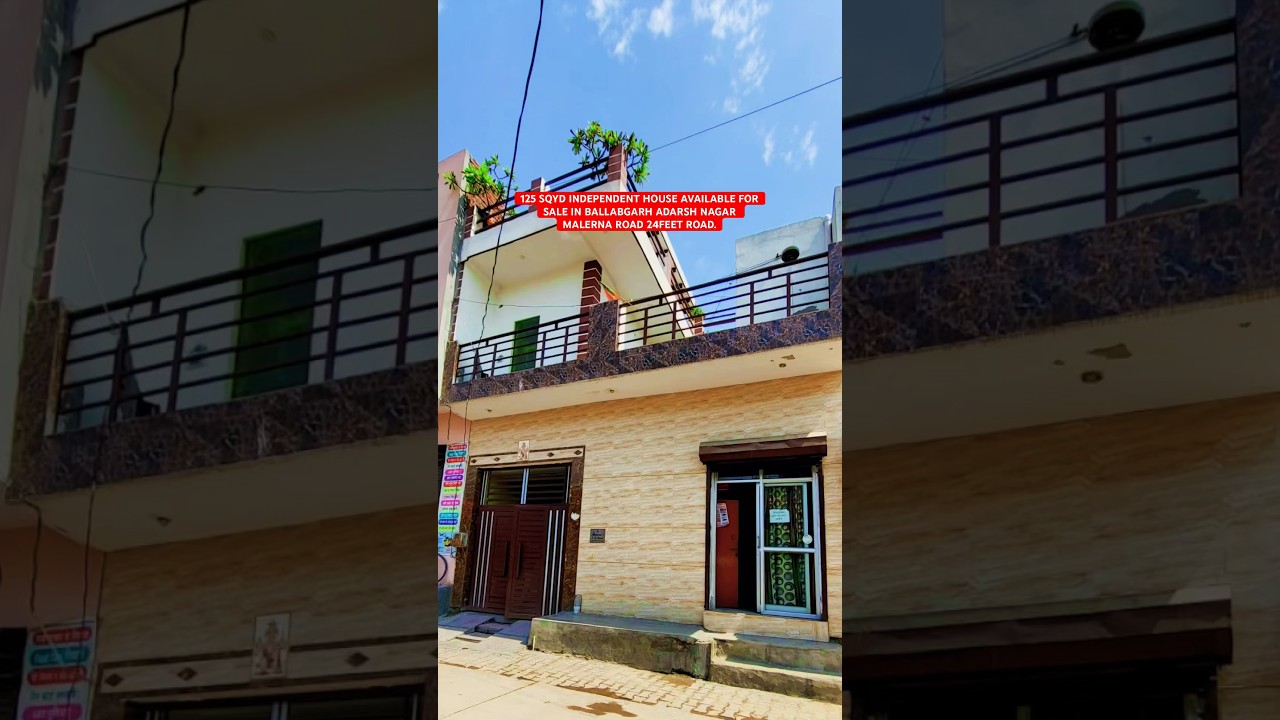 125 SQYD INDEPENDENT HOUSE AVAILABLE FOR SALE IN BALLABGARH ADARSH NAGAR MALERNA ROAD 24FEET ROAD.