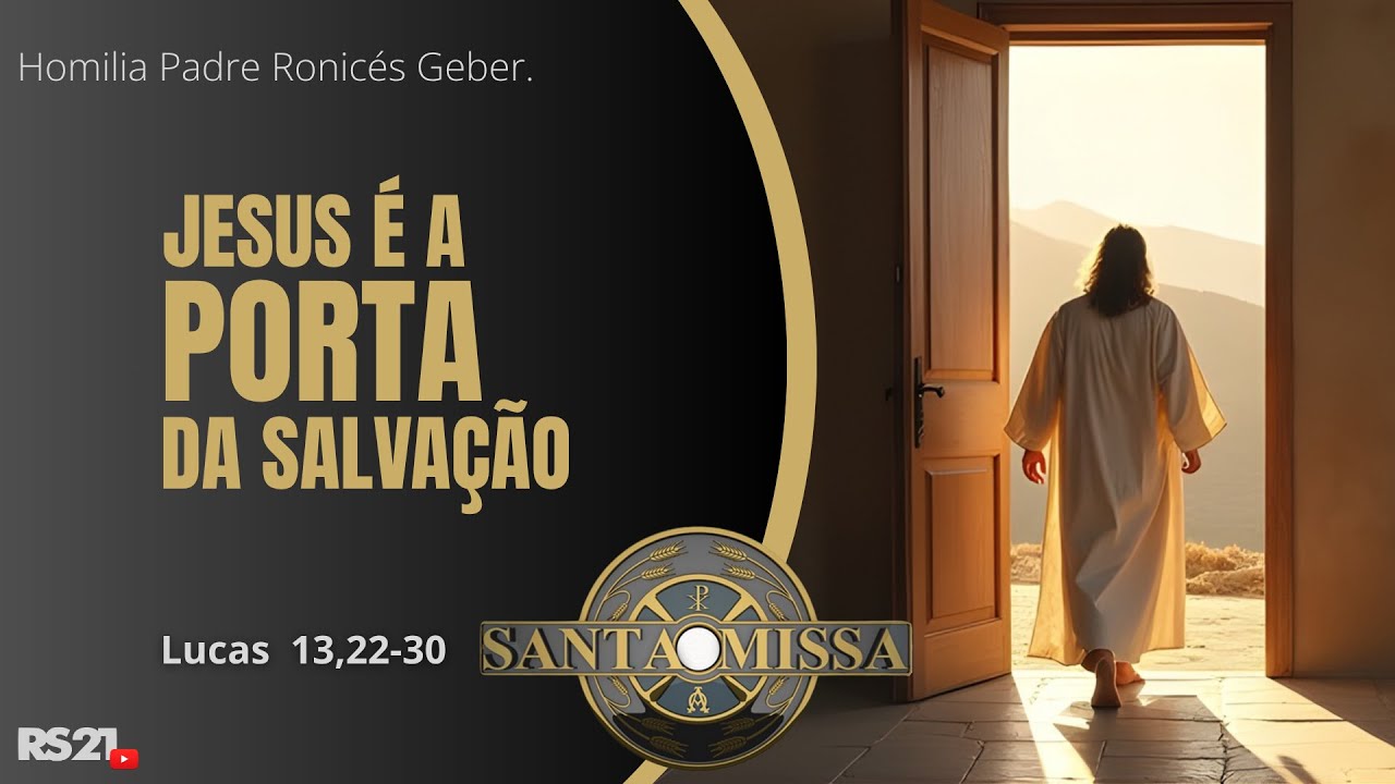 Homilia Di&aacute;ria | Jesus &eacute; a porta da salva&ccedil;&atilde;o | Rede S&eacute;culo 21