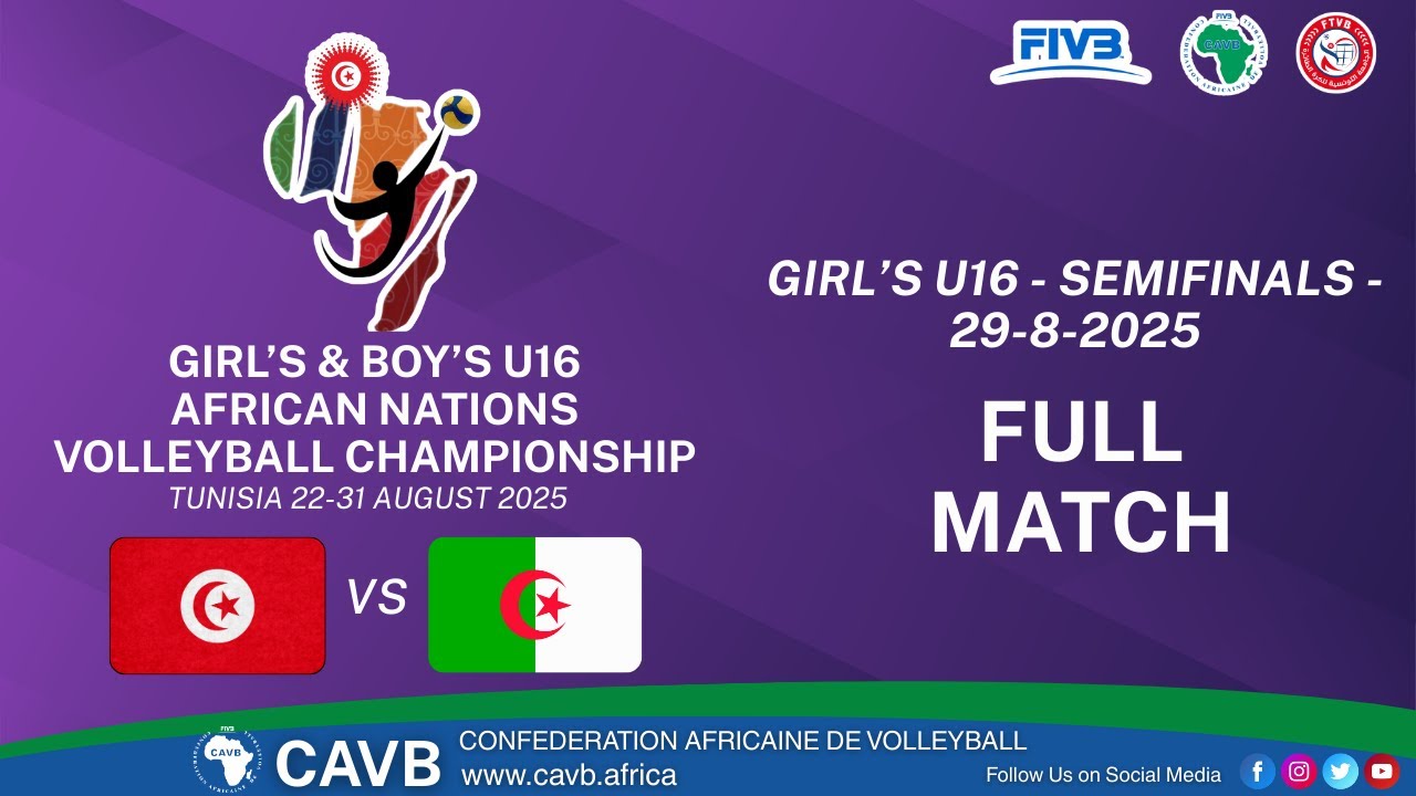 TUNISIA VS  ALGERIA / SEMIFINALS 2 / GIRL'S U16 AFRICAN NATION CHAM