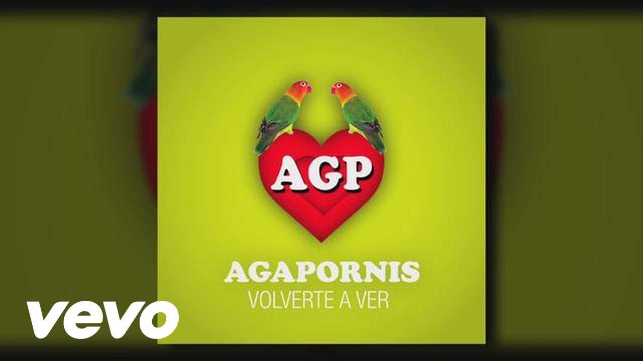 Agapornis - Volverte A Ver (Pseudo Video)