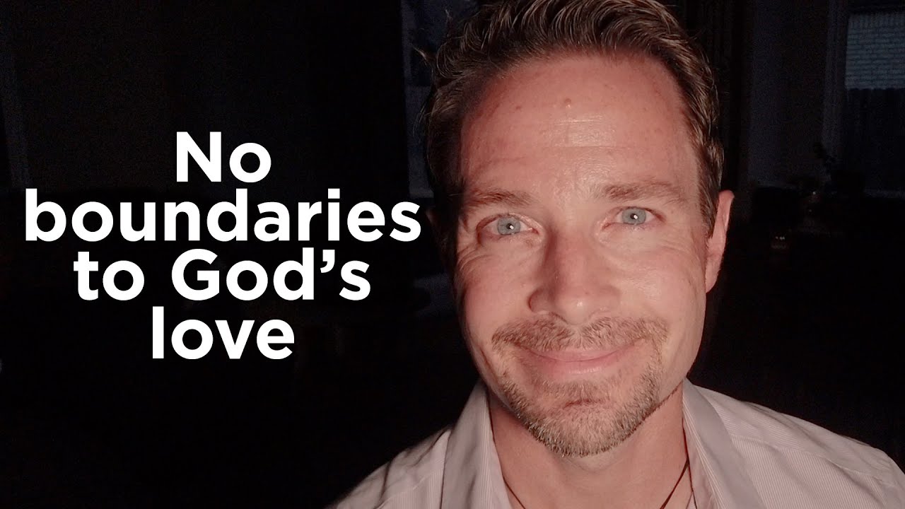 No Boundaries to God&rsquo;s Love//Evening Encouragement//Pastor Jeremy Mattek