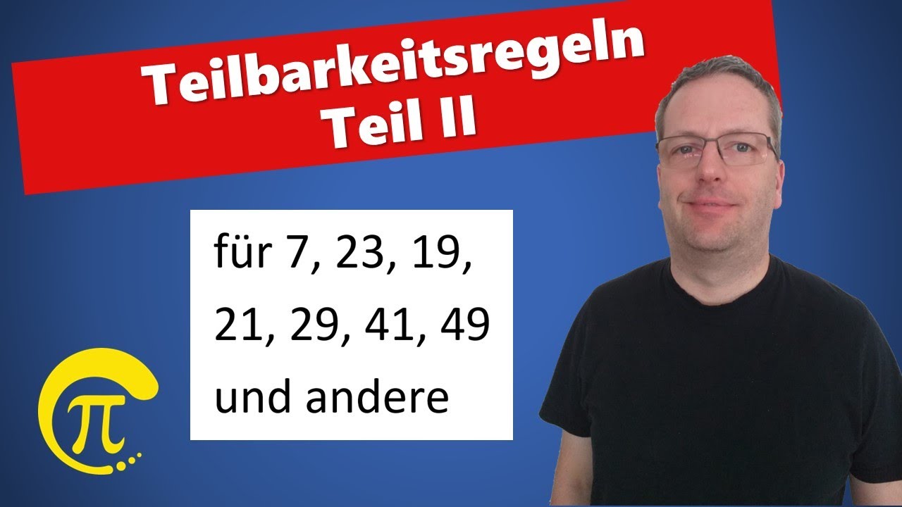 Teilbarkeitsregeln (Teil II)