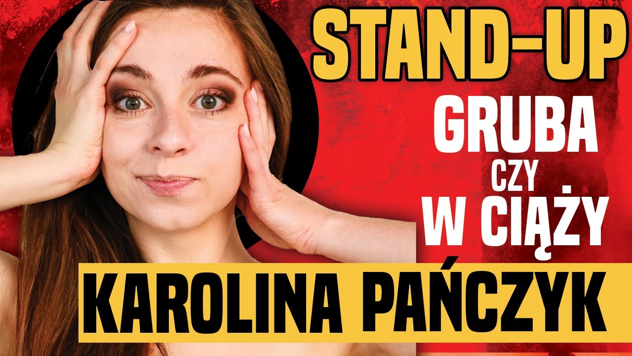 Stand-up: Karolina Pańczyk - Gruba czy w ciąży | 2025