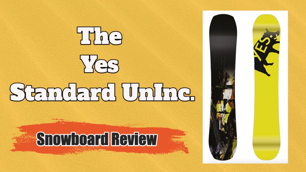 The 2023 Yes Standard UnInc  Snowboard Review