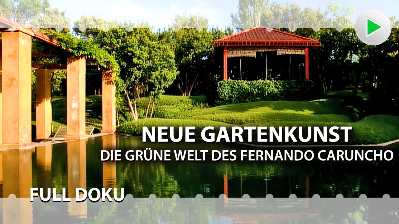 NEUE GARTENKUNST: DIE GRÜNE WELT DES FERNANDO CARUNCHO 🌍 HD Dokumentarfilm Kulturdoku deutsch 2024