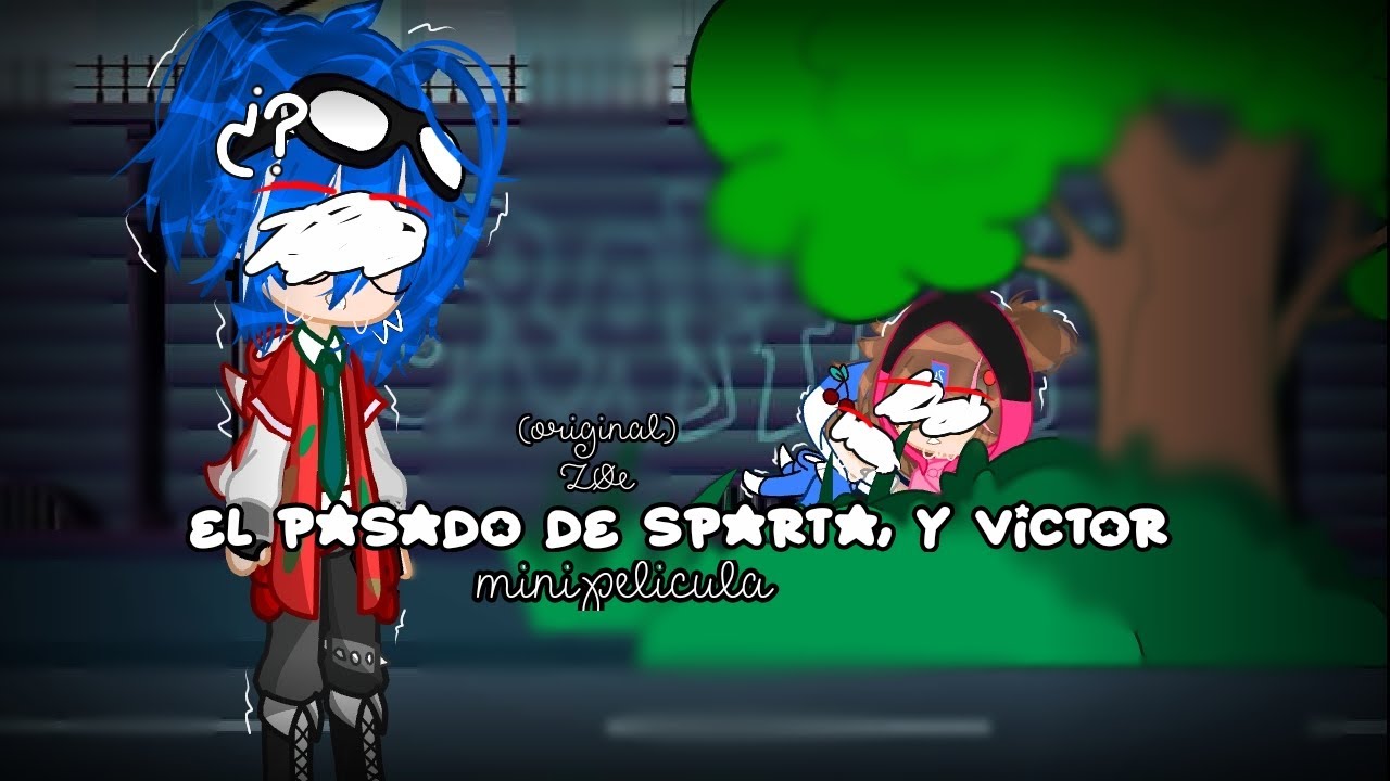 El pasado de Sparta y Víctor //original//mini película #gacha #victor #sparta356