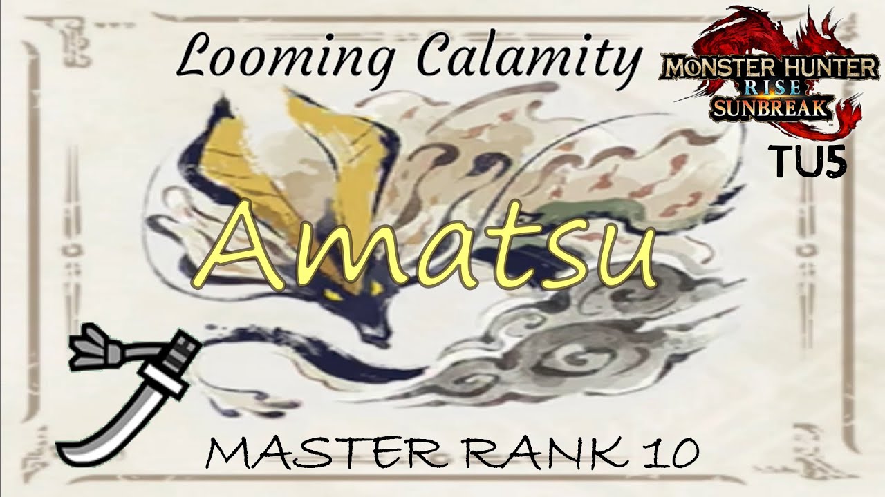 MHR: Sunbreak - Amatsu (Longsword)