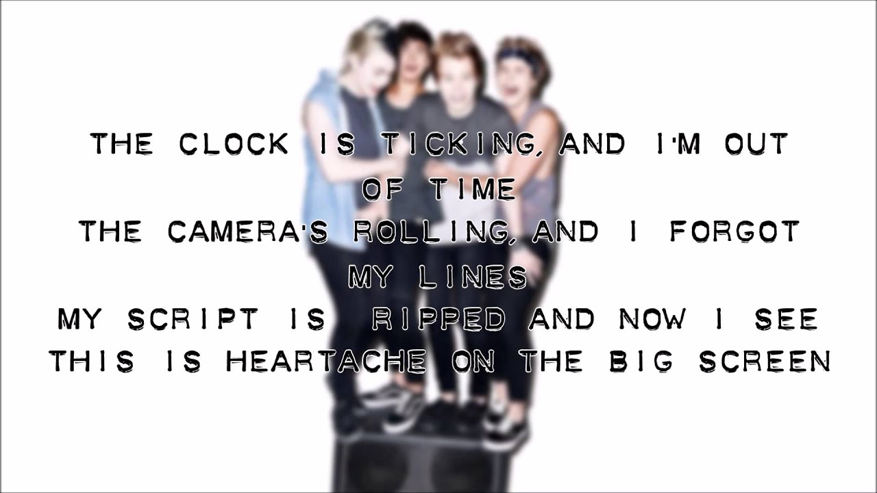 5SOS - Heartache On The  Big Screen Lyrics