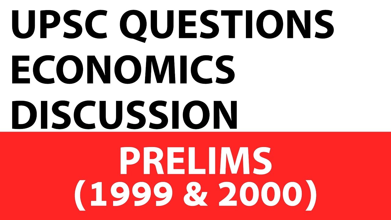 Economics Questions - UPSC Prelims - 1999 & 2000 past paper analysed