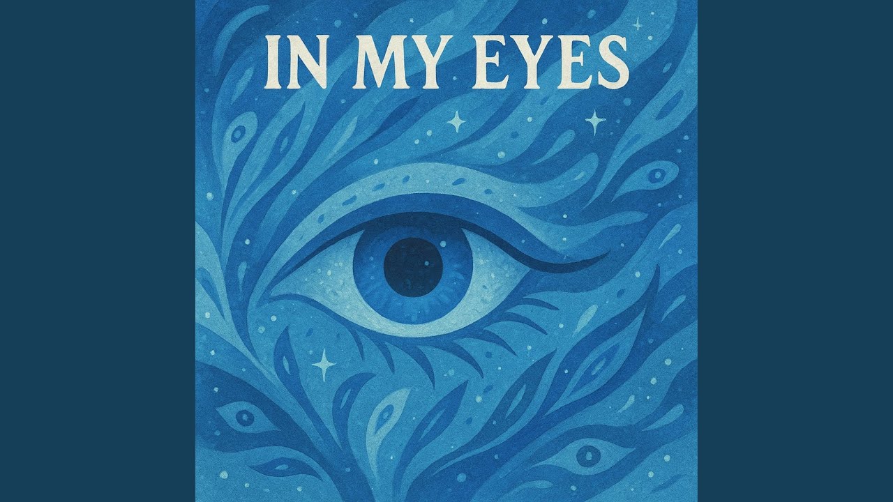 In My Eyes