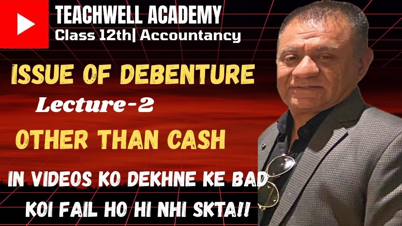 ISSUE OF DEBENTURE|L-2|OTHER THAN CASH |12th-ACCOUNTANCY|COMPANY