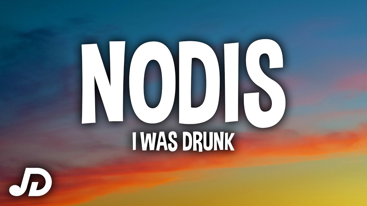 Nodis - I WAS DRUNK (Lyrics) ft. Cotis & WasayGotBeats