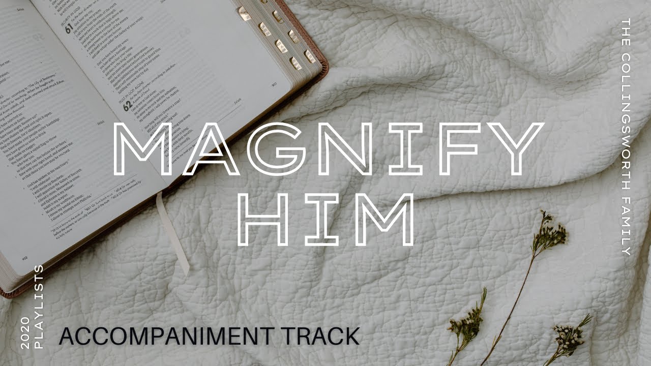 Magnify Him Minus One with Lyrics