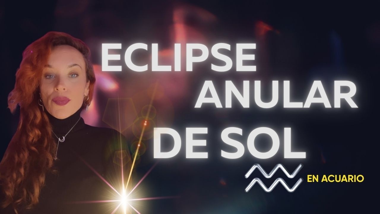 ECLIPSE de Sol en ACUARIO 2026 Cambio de identidad