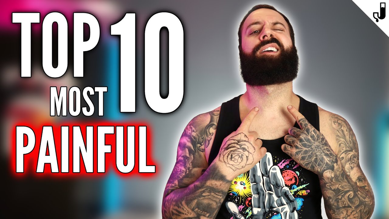 Top 10 MOST PAINFUL AREAS TO GET TATTOOED