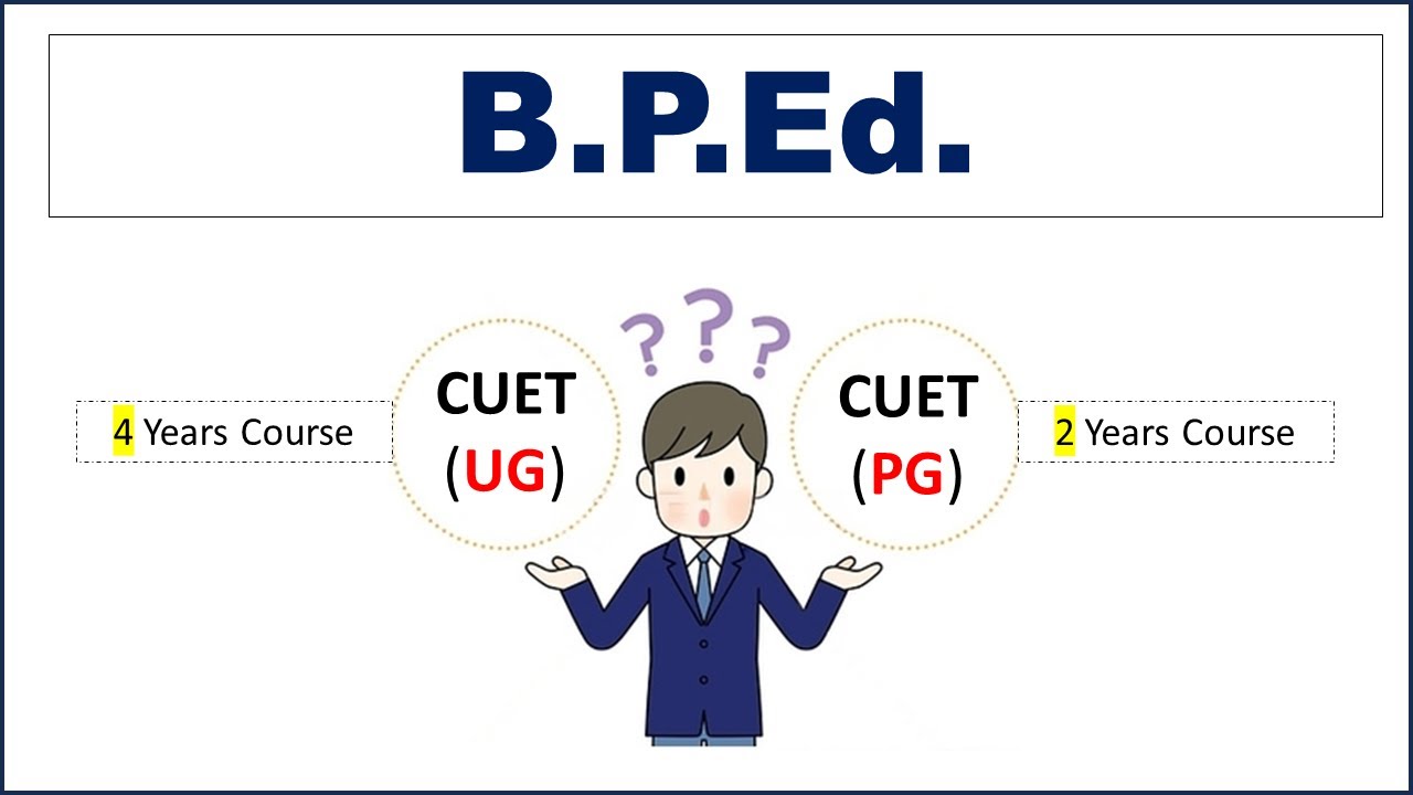 BPEd comes under CUET (UG) or CUET (PG) ? BPEd CUET (UG) या CUET (PG) के अंतर्गत आता है?