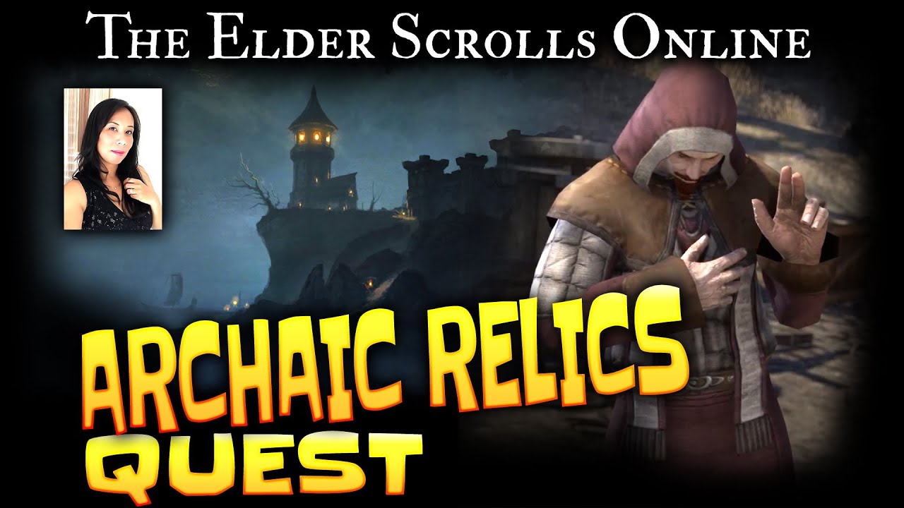 Elder Scrolls Online: Quests - Archaic Relics