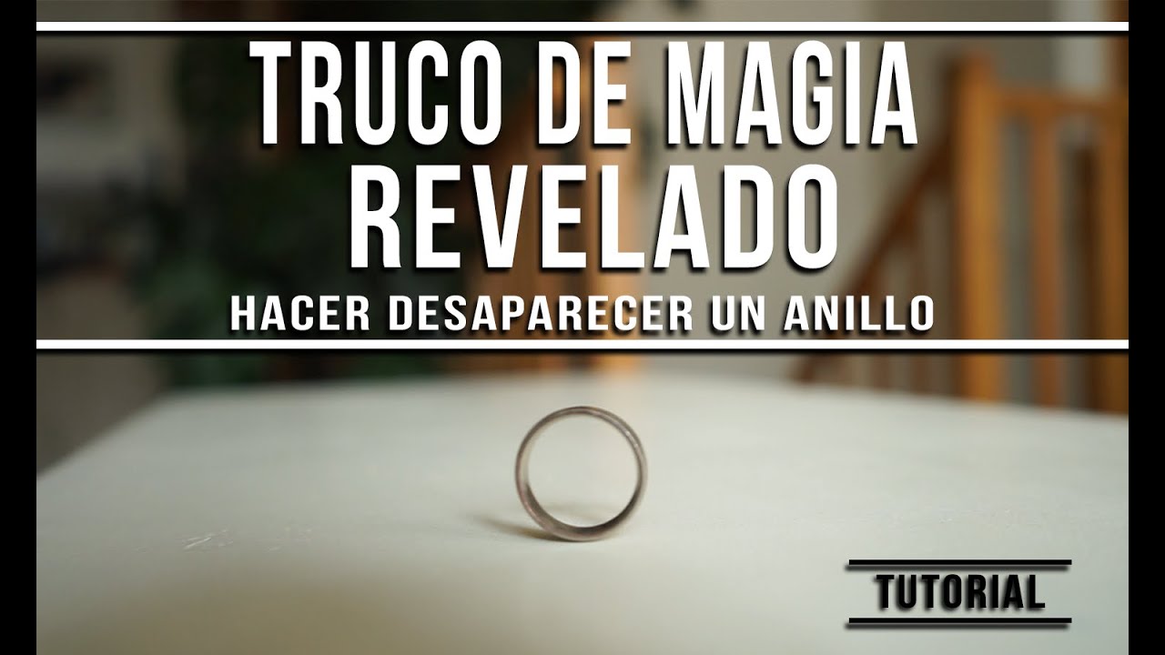 TRUCO DE MAGIA REVELADO | COMO HACER DESAPARECER UN ANILLO