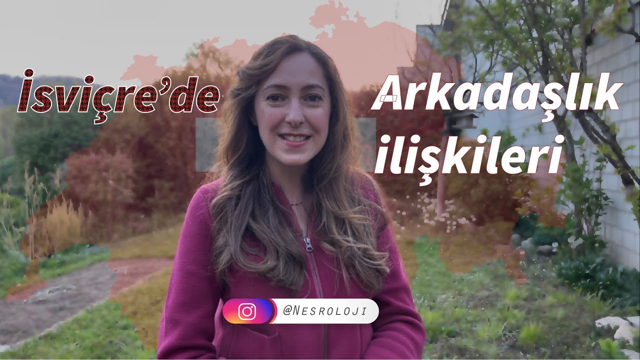 İsvi&ccedil;re&rsquo;de arkadaşlık ilişkileri 👫🏻