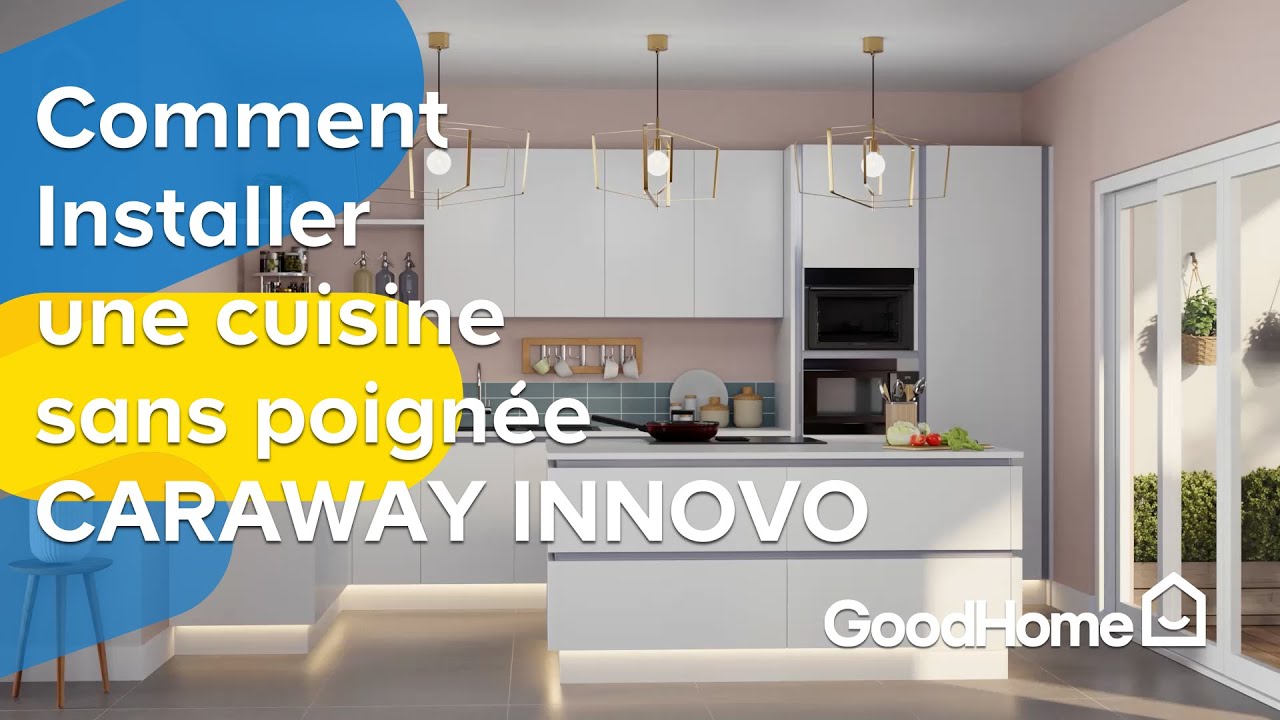 Comment installer une cuisine sans poignée Caraway Innovo Goodhome - Castorama