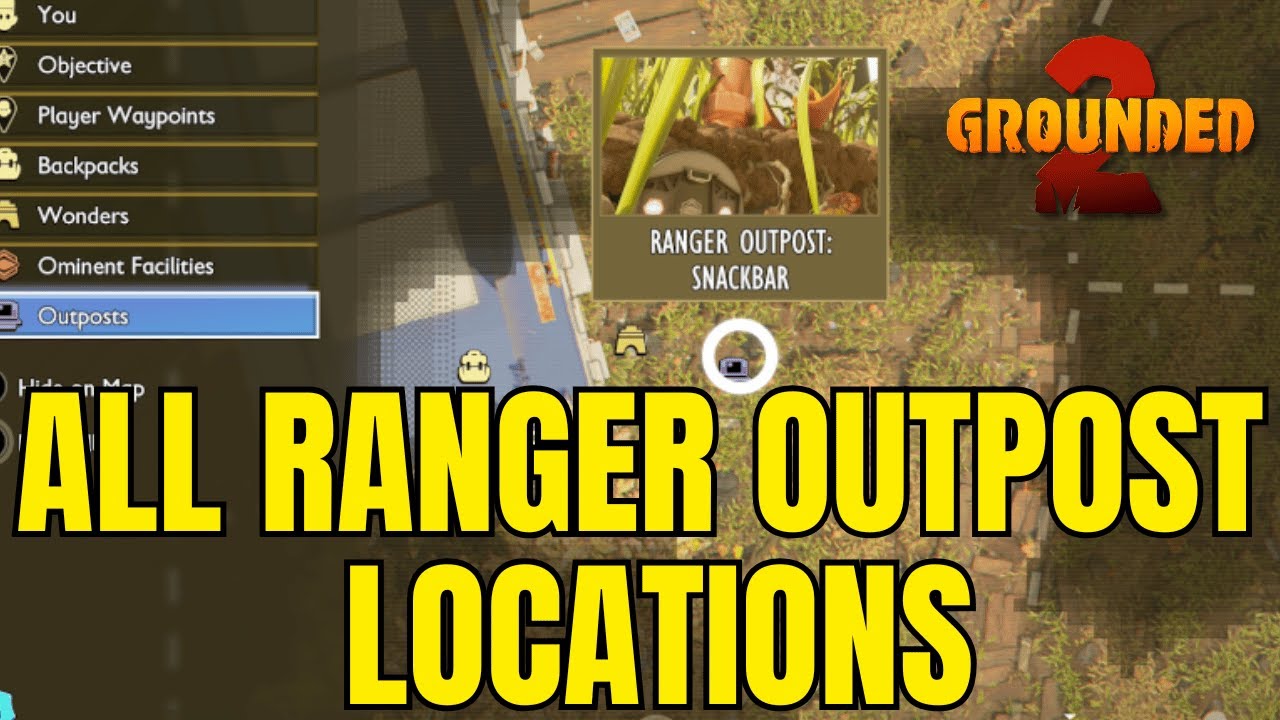 Grounded 2 ALL RANGER OUTPOST LOCATIONS Easy Guide with Map
