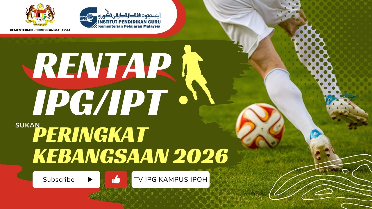 RENTAP IPG/IPT PERINGKAT KEBANGSAAN 2026 (PERLAWANAN HARI KE-3)