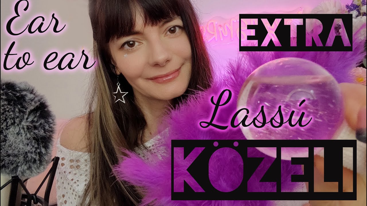 💜Extra K&Ouml;ZELI &eacute;s LASS&Uacute; spont&aacute;n💜 suttog&aacute;s💜 FINOM TRIGGEREK 💜#eartoear #asmr #magyarasmr