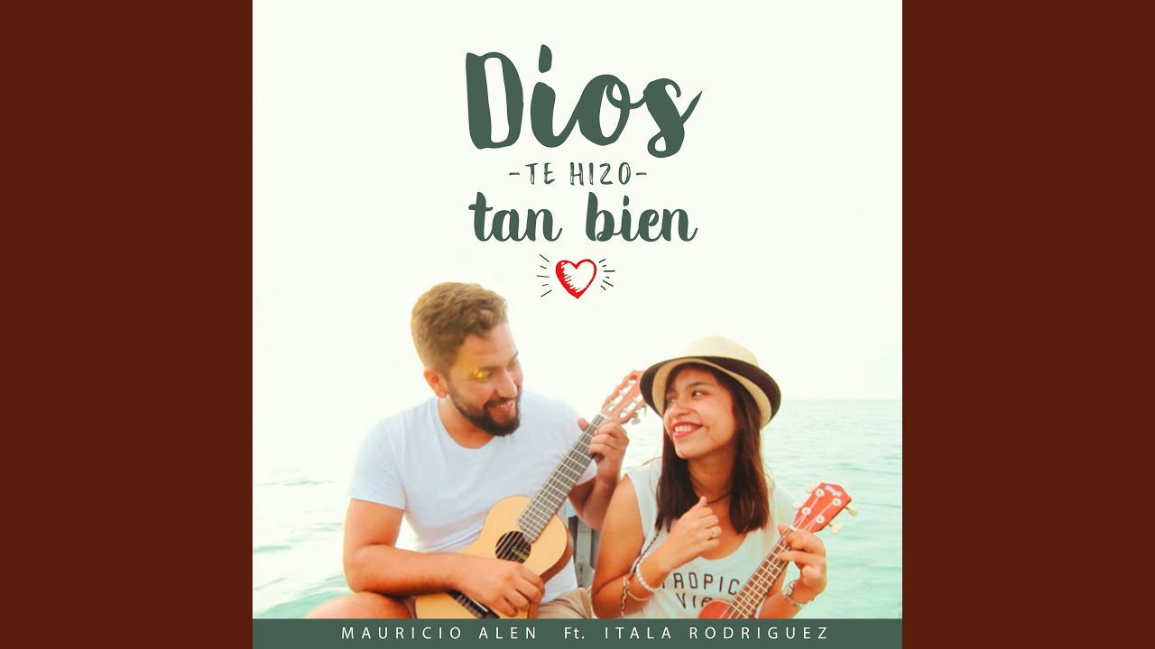 Dios te hizo tan bien