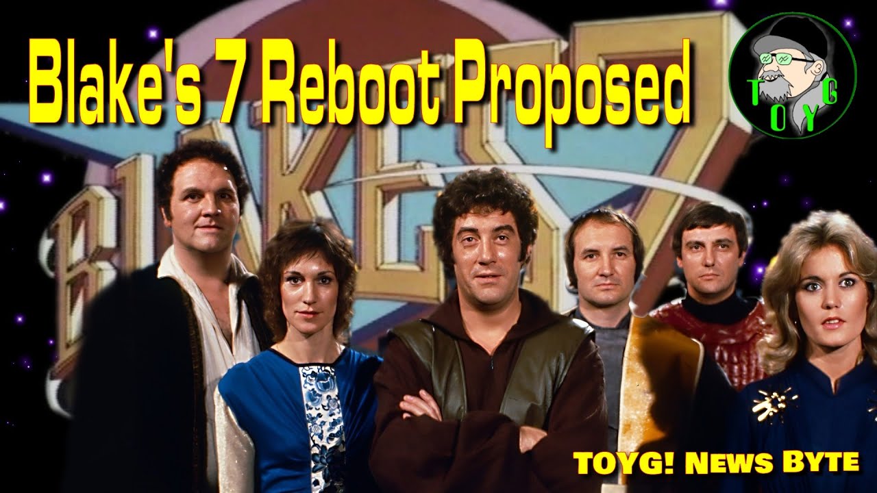Blake's 7 Reboot Incoming?  - TOYG! News Byte - 19th January, 2026